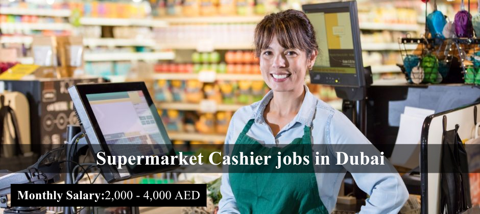 Supermarket Cashier jobs in Dubai
